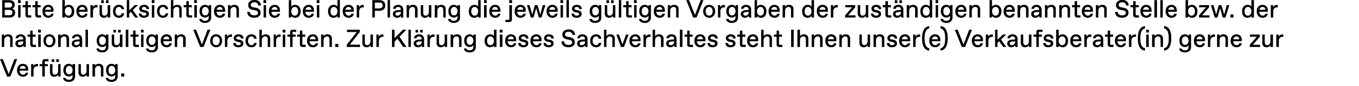 Bitte ber cksichtigen Sie bei der Planung die jeweils g ltigen Vorgaben der zust ndigen benannten Stelle bzw. der nat...